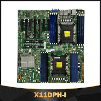 X11DPH-I Для материнской платы сервера Supermicro с масштабируемыми процессорами LGA-3647 DDR4 SATA3 Xeon
